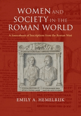 Women and Society in the Roman World - Emily A. Hemelrijk