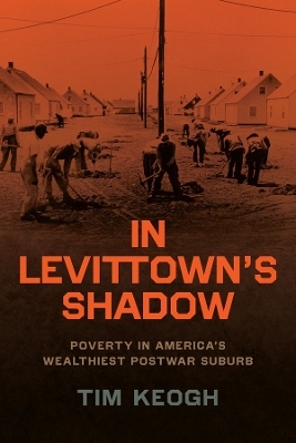 In Levittown’s Shadow - Tim Keogh