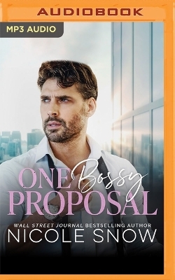 One Bossy Proposal - Nicole Snow