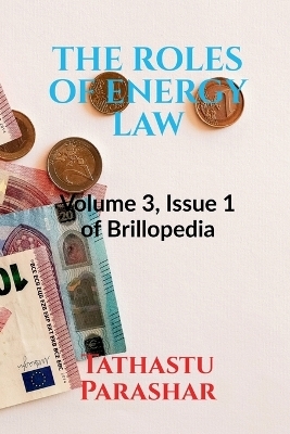 The Roles of Energy Law - Tathastu Parashar