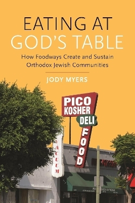 Eating at God's Table - Jody Myers, Matt Goldish