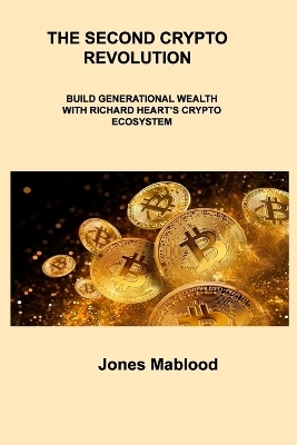 The Second Crypto Revolution - Jones Mablood