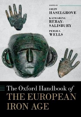 The Oxford Handbook of the European Iron Age - 