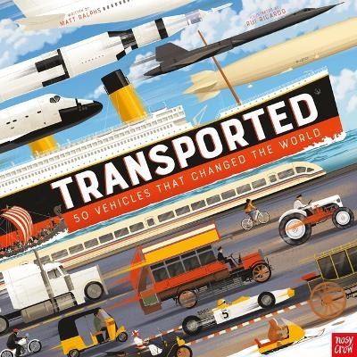 Transported: 50 Vehicles That Changed the World - Matt Ralphs