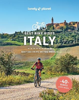 Lonely Planet Best Bike Rides Italy -  Lonely Planet, Amy Mcpherson, Margherita Ragg, Angelo Zinna