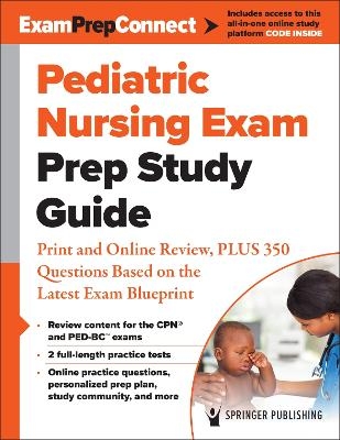 Pediatric Nursing Exam Prep Study Guide -  Springer Publishing Company