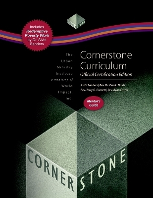 Cornerstone Curriculum Official Certification Edition Mentor's Guide - Alvin Sanders, Terry G Cornett, Ryan Carter