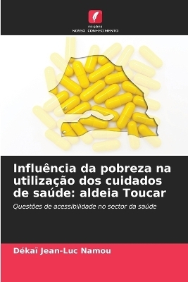 Influência da pobreza na utilização dos cuidados de saúde - Dékaï Jean-Luc Namou