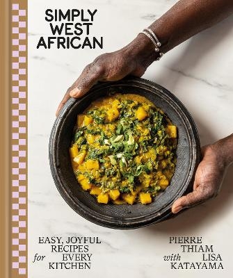 Simply West African - Pierre Thiam, Lisa Katayama