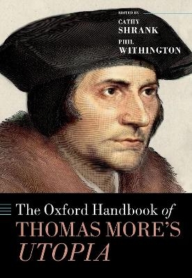 The Oxford Handbook of Thomas More's Utopia - 