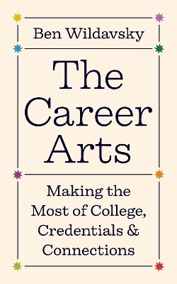 The Career Arts - Ben Wildavsky