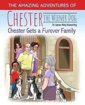 The Amazing Journey of Chester the Wiener Dog -  Easterling