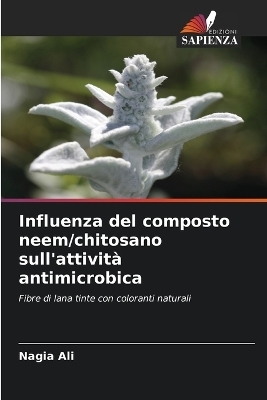 Influenza del composto neem/chitosano sull'attività antimicrobica - Nagia Ali