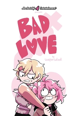 Bad Love -  Soaporsalad