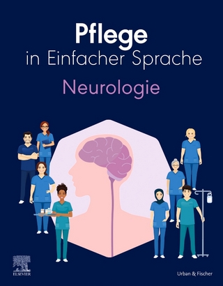 Pflege in Einfacher Sprache: Neurologie - Elsevier Gmbh