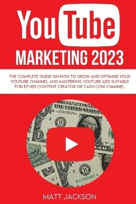 Youtube Marketing 2023 - Matt Jackson