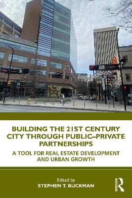 Building the 21st Century City through Public-Private Partnerships - 