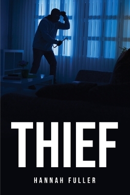 Thief -  Hannah Fuller