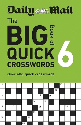 Daily Mail Big Book of Quick Crosswords Volume 6 -  Daily Mail