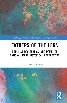 Fathers of the Lega - George Newth