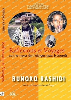 Réflexions et voyages sur les traces de l'Afrique dans le monde - Runoko Rashidi