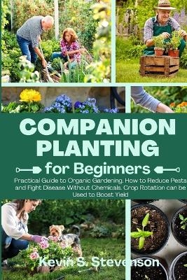 Companion Planting for Beginners - Kevin S Stevenson