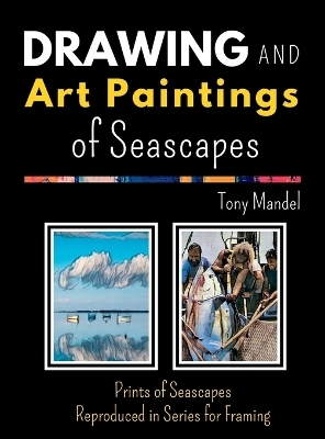 Drawings and Art Paintings of Seascapes - Tony Mandel