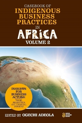 Casebook of Indigenous Business Practices in Africa - 