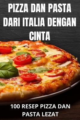 Pizza Dan Pasta Dari Italia Dengan Cinta -  Betania Mayasari