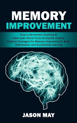 Memory Improvement - Jason May