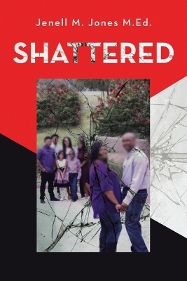 Shattered - Jenell M Jones M Ed