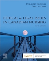 Ethical & Legal Issues in Canadian Nursing - Keatings, Margaret; Adams, Pamela