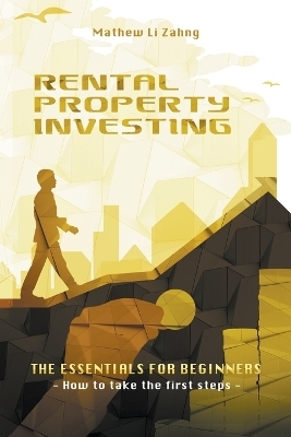 Rental Property Investing - Mathew Li Zahng