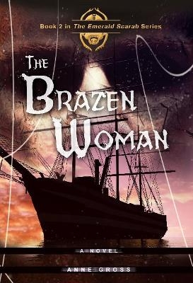 The Brazen Woman Volume 2 - Anne Gross