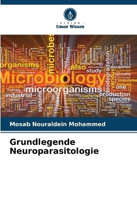 Grundlegende Neuroparasitologie - Mosab Nouraldein Mohammed