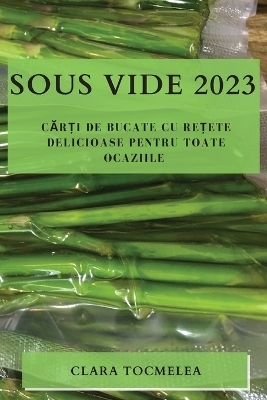 Sous Vide 2023 - Clara Tocmelea