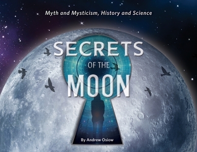 Secrets of the Moon - Andrew M Osiow