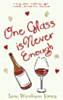 One Glass is Never Enough -  Jane Wenham-Jones