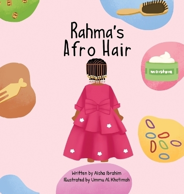 Rahma's Afro Hair - Aisha Ibrahim