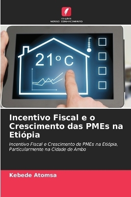 Incentivo Fiscal e o Crescimento das PMEs na Etiópia - Kebede Atomsa