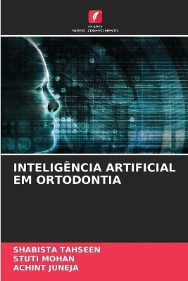 Inteligência Artificial Em Ortodontia - Shabista Tahseen, Stuti Mohan, ACHINT JUNEJA