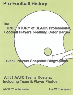 The TRUE STORY of BLACK Professional Football Players breaking Color Barrie - Lee W. Thompson