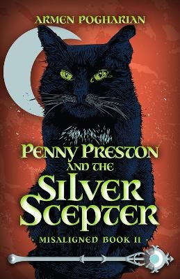 Penny Preston and the Silver Scepter - Armen Pogharian