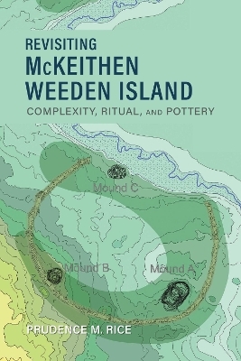 Revisiting McKeithen Weeden Island - Prudence M. Rice