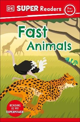 DK Super Readers Pre-Level Fast Animals -  Dk