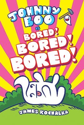 Johnny Boo (Book 14): Is Bored! Bored! Bored! - James Kochalka