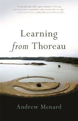 Learning from Thoreau - Andrew Menard