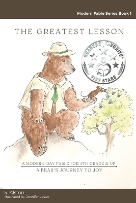 The Greatest Lesson A Bear's Journey to Joy - S Alston