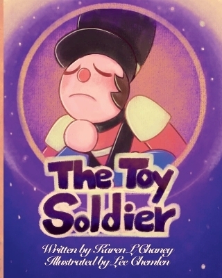 The Toy Soldier - Karen L Chaney