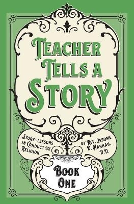 Teacher Tells a Story - Rev Jerome D Hannan